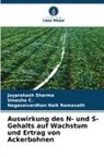 Umesha C, Umesha C., Nagasaivard Ramavath, Nagasaivardhan Naik Ramavath, Jayprakash Sharma - Auswirkung des N- und S-Gehalts auf Wachstum und Ertrag von Ackerbohnen