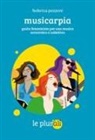Federica Pezzoni - Musicarpia. Guida femminista per una musica sovversiva e collettiva