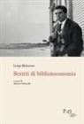 Luigi Balsamo, Alberto Salarelli - Scritti di biblioteconomia
