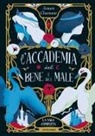 Soman Chainani - L' Accademia del Bene e del Male. La saga completa