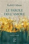 Kahlil Gibran, Isabella Farinelli - Le parole dell'amore