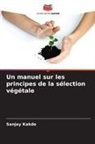 Sanjay Kakde - Un manuel sur les principes de la sélection végétale