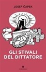Josef ¿Apek, Josef ¿Apek, Luca Sanfilippo - Gli stivali del dittatore