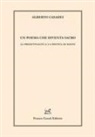 Alberto Casadei - Un poema che diventa sacro. La progettualità e la poetica di Dante