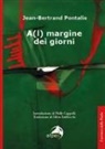 Jean-Bertrand Pontalis, Nelly Cappelli - A(l) margine dei giorni