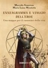 Maria Luisa Mirabella, Marcello Stanzione - Ennegramma e viaggio dell'eroe. Una mappa per il cammino della vita