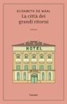 Elisabeth De Waal - La città dei grandi ritorni