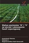 Umesha C., Nagasaivardhan Naik Ramavath, Jayprakash Sharma - Wplyw poziomów "N" i "S" na wzrost i plonowanie fasoli szparagowej