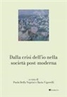 Paola Beffa Negrini, Ilaria Vigorelli - Dalla crisi dell'io nella società post-moderna