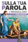 Andrea Vena - Sulla tua parola. Santa messa quotidiana e letture commentate per vivere la parola di Dio. Marzo-aprile 2025