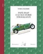 Tomi Ungerer - Papà Snap e le sue storie stravaganti