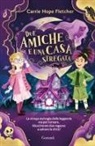 Carrie Hope Fletcher - Due amiche e una casa stregata