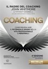 John Whitmore - Coaching. Come risvegliare il potenziale umano nella vita professionale e personale