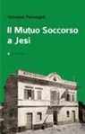 Valentina Pietrangeli - Il Mutuo Soccorso a Jesi