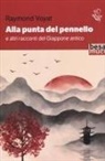 Raymond Voyat - Alla punta del pennello e altri racconti del Giappone antico