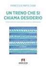 Francesco Napolitano - Un treno che si chiama desiderio
