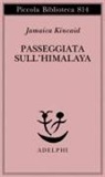 Jamaica Kincaid - Passeggiata sull'Himalaya