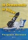 Pasquale Carozza - La democrazia in bilico. Da Putin a Hamas