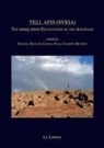 Candida Felli, Stefania Mazzoni, Giuseppe Minunno - Tell Afis (Syria). The 2005-2010 Excavations on the Acropolis edited