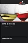 Magdalena Patz - Vino e musica