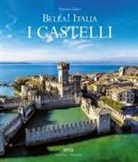 Stefano Zuffi - Bella! Italia. I castelli. Ediz. italiana e inglese