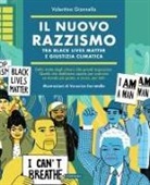 Valentina Giannella, Veronica Carratello - Il nuovo razzismo. Tra Black Lives Matter e giustizia climatica