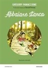 Grégory Panaccione - Abbaiare stanca. Il romanzo a fumetti da Daniel Pennac