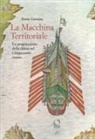 Ennio Concina, Jasenka Gudelj, Elisabetta Molteni, Alberto Pérez Negrete - La macchina territoriale. La progettazione della difesa nel Cinquecento veneto