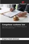 Grégoire MODIO BALENOYO - Congolese customs law