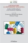Francesca Biondi Dal Monte, Simone Frega - Contrastare la dispersione scolastica. Analisi multidisciplinare di un fenomeno complesso