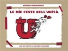 Giorgio Franzaroli - Le mie feste dell'Unità