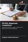 Grégoire MODIO BALENOYO - Diritto doganale congolese