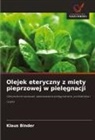 Klaus Binder - Olejek eteryczny z miety pieprzowej w pielegnacji