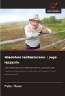 Peter Meier - Niedobór testosteronu i jego leczenie