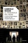 Gabriele Nissim - Il tribunale del bene. La storia di Moshe Bejski, l'uomo che creò il Giardino dei giusti