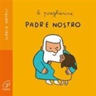 Ilaria Orzali - Padre nostro. Le preghierine