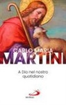 Carlo Maria Martini - A Dio nel nostro quotidiano