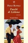 Paolo Ruffilli - Fuochi di Lisbona