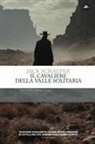Jack Schaefer - Il cavaliere della valle solitaria