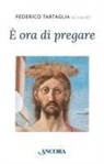 Federico Tartaglia - È ora di pregare