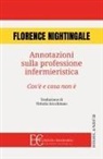 Florence Nightingale - Annotazioni sulla professione infermieristica. Cos'è e cosa non è