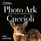 Joel Sartore - Photo Ark. Cuccioli. Primi passi nel mondo animale