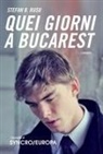 Stefan B. Rusu, Angelo Bresciani - Quei giorni a Bucarest