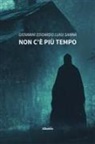 Giovanni Edoardo Luigi Sanna - Non c'è più tempo
