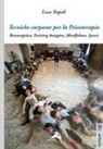Luca Napoli - Tecniche corporee per la psicoterapia. Bioenergetica, training autogeno, mindfulness, ipnosi