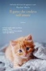 Rachel Wells - Il gatto che credeva nell'amore