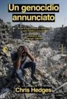 Chris Hedges - Un genocidio annunciato. Storie di sopravvivenza e resistenza nella Palestina occupata