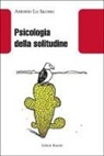 Antonio Lo Iacono - Psicologia della solitudine