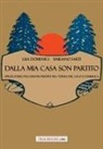 Lisa Domenici, Emiliano Sarti - Dalla mia casa son partito. Spigolature pucciniane inedite fra Torre del Lago e l'America
