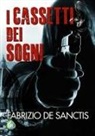 Fabrizio de Sanctis - I cassetti dei sogni